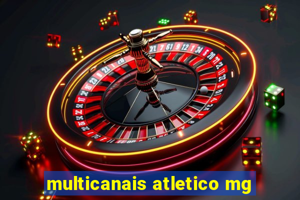 multicanais atletico mg